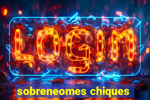 sobreneomes chiques